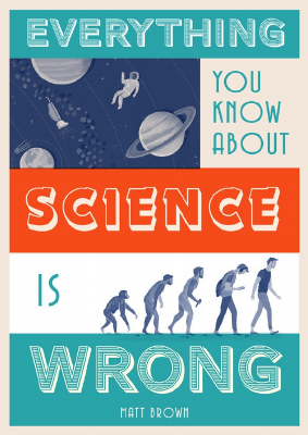 EVERYTHING YOU KNOW ABOUT SCIENCES IS WRONG.pdf
